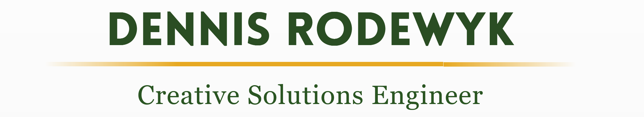 Dennis Rodewyk | Creative Solutions Engineer